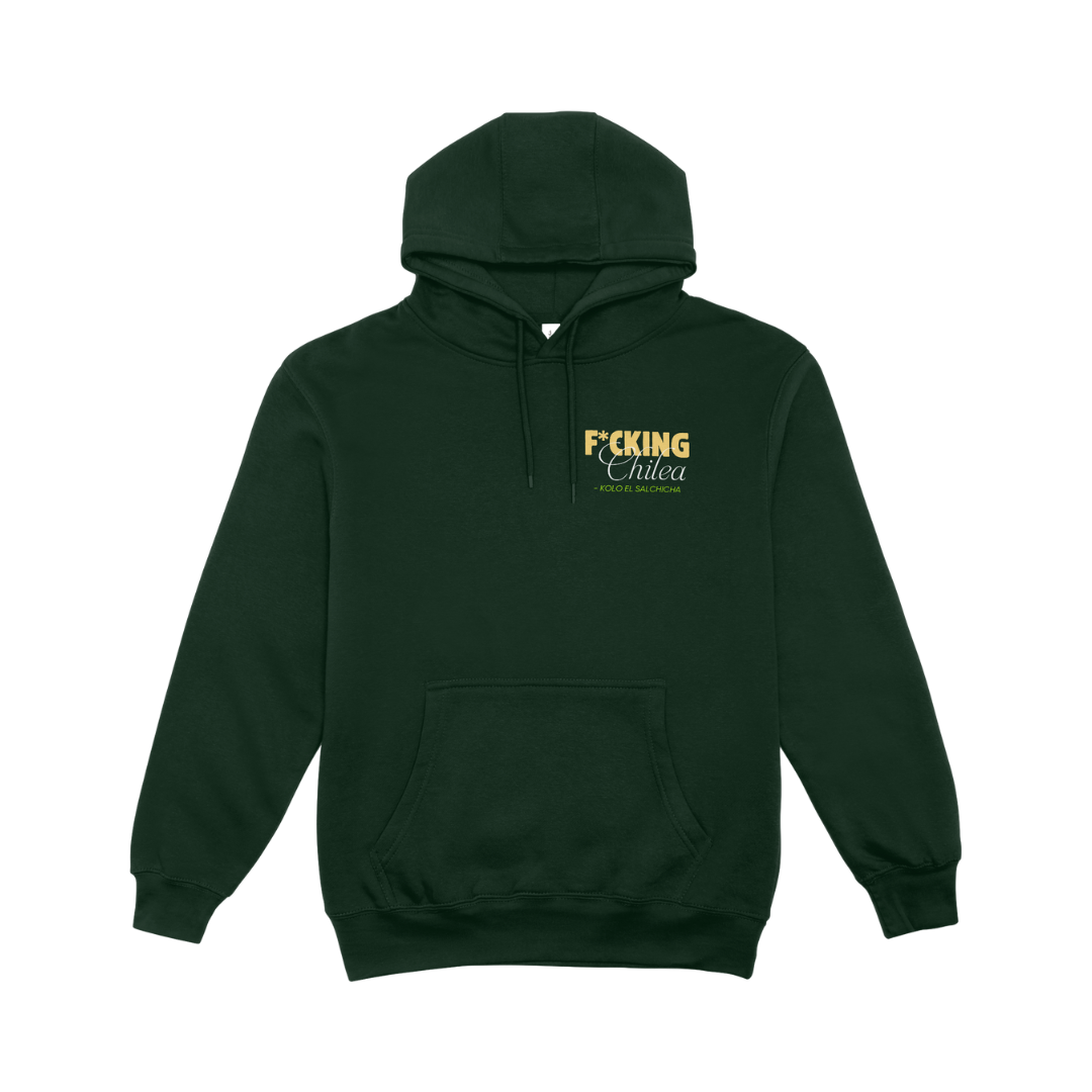"F*cking Chilea" Hoodie